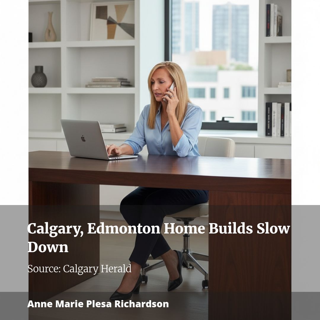 Calgary, Edmonton Home Building Slowdown Brings Unique Opportunities