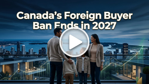 Canada’s Foreign Buyer Ban Ends in 2027